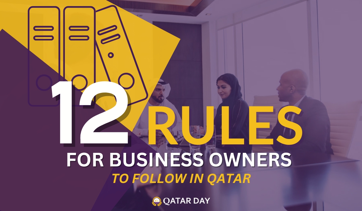 12 Important Rules for Business Owners In Qatar To Follow to Avoid Legal Penalties